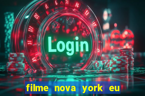 filme nova york eu te amo completo dublado